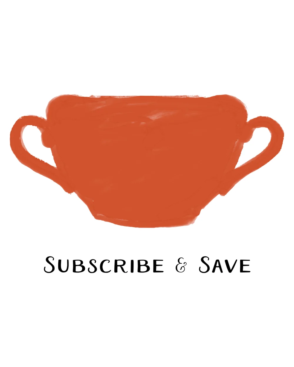 Subscribe & Save illustration with an orange bowl